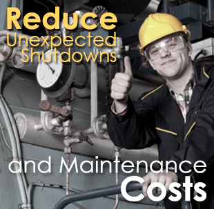 Reduce unexpected shutdowns and maintenance costs